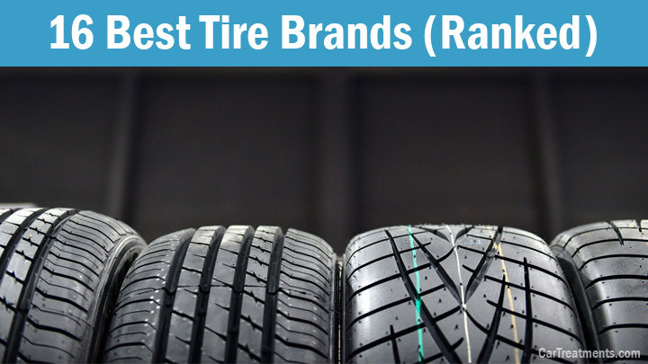 16 Best Tire Brands (Ranked by Auto Enthusiasts)